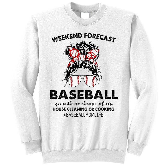 Weekend Forecast Baseball with no chance of HOUSE CLEANING Sweatshirt