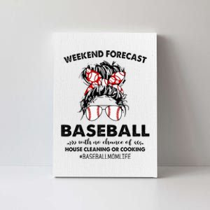 Weekend Forecast Baseball with no chance of HOUSE CLEANING Canvas