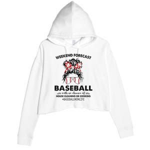 Weekend Forecast Baseball with no chance of HOUSE CLEANING Crop Fleece Hoodie