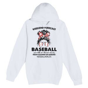 Weekend Forecast Baseball with no chance of HOUSE CLEANING Premium Pullover Hoodie