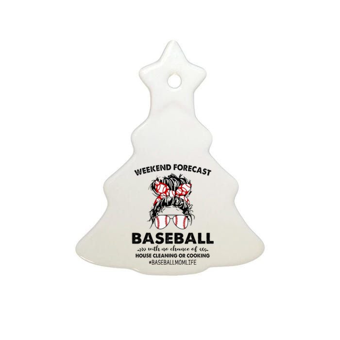 Weekend Forecast Baseball with no chance of HOUSE CLEANING Ceramic Tree Ornament