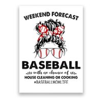 Weekend Forecast Baseball with no chance of HOUSE CLEANING Poster