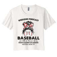 Weekend Forecast Baseball with no chance of HOUSE CLEANING Women's Crop Top Tee