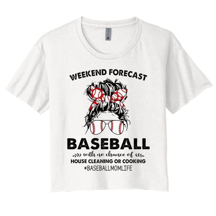 Weekend Forecast Baseball with no chance of HOUSE CLEANING Women's Crop Top Tee