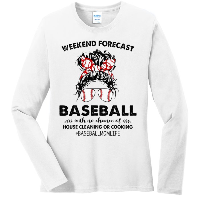 Weekend Forecast Baseball with no chance of HOUSE CLEANING Ladies Long Sleeve Shirt