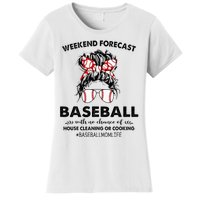 Weekend Forecast Baseball with no chance of HOUSE CLEANING Women's T-Shirt