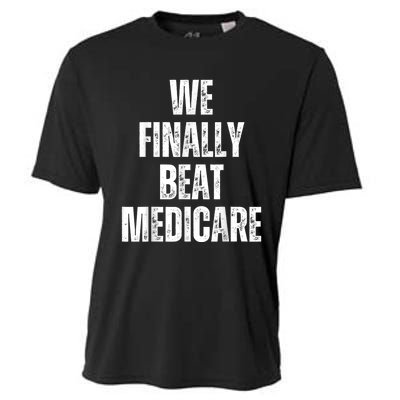 We Finally Beat Medicare Usa America Funny Meme Cooling Performance Crew T-Shirt