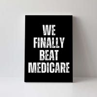 We Finally Beat Medicare Usa America Funny Meme Canvas