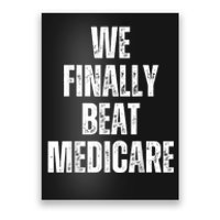 We Finally Beat Medicare Usa America Funny Meme Poster