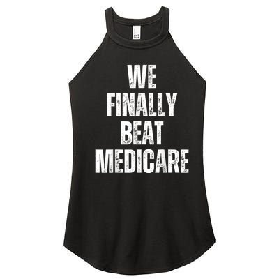 We Finally Beat Medicare Usa America Funny Meme Women’s Perfect Tri Rocker Tank