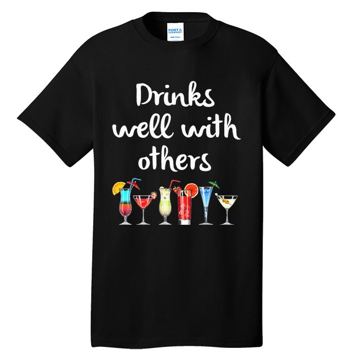 Womens Funny Bartender Drinks Well With Others Gift Tall T-Shirt