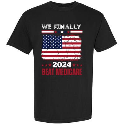 We Finally Beat Medicare Garment-Dyed Heavyweight T-Shirt