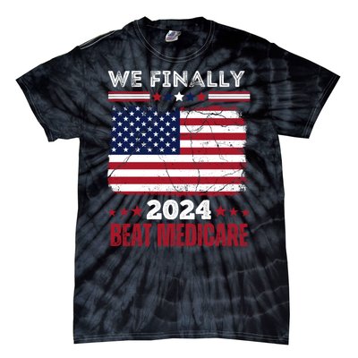 We Finally Beat Medicare Tie-Dye T-Shirt