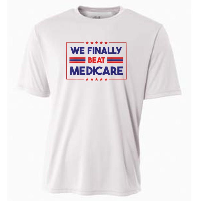 We Finally Beat Medicare Funny Gift Cooling Performance Crew T-Shirt