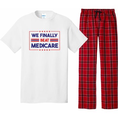 We Finally Beat Medicare Funny Gift Pajama Set