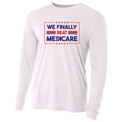 We Finally Beat Medicare Funny Gift Cooling Performance Long Sleeve Crew