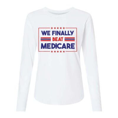 We Finally Beat Medicare Womens Cotton Relaxed Long Sleeve T-Shirt