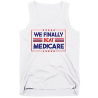 We Finally Beat Medicare Tank Top