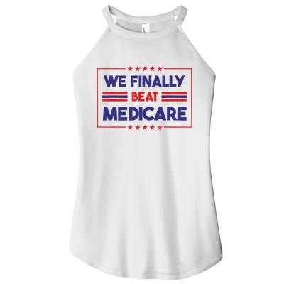 We Finally Beat Medicare Women's Perfect Tri Rocker Tank