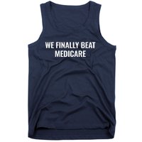 We Finally Beat Medicare Tank Top