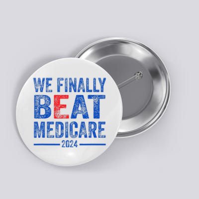 We Finally Beat Medicare Button