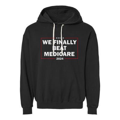 We Finally Beat Medicare Funny Presidential Debates 2024 Garment-Dyed Fleece Hoodie