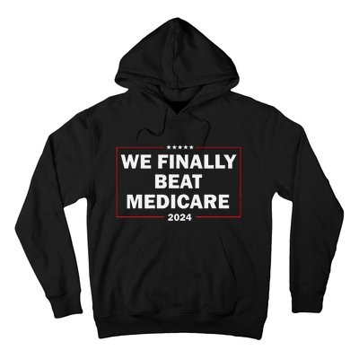 We Finally Beat Medicare Funny Presidential Debates 2024 Hoodie