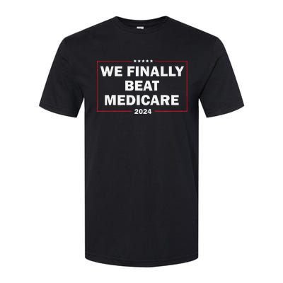 We Finally Beat Medicare Funny Presidential Debates 2024 Softstyle CVC T-Shirt