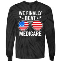 We Finally Beat Medicare Tie-Dye Long Sleeve Shirt