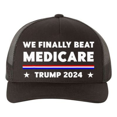 We Finally Beat Medicare Trump 2024 Yupoong Adult 5-Panel Trucker Hat