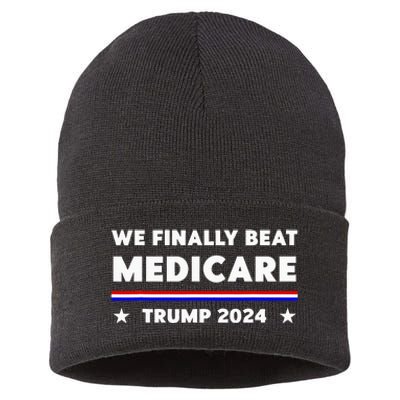 We Finally Beat Medicare Trump 2024 Sustainable Knit Beanie