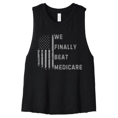 We Finally Beat Medicare Funny Joke Women's Racerback Cropped Tank