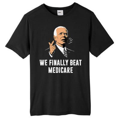 We Finally Beat Medicare Funny Antibiden Tall Fusion ChromaSoft Performance T-Shirt