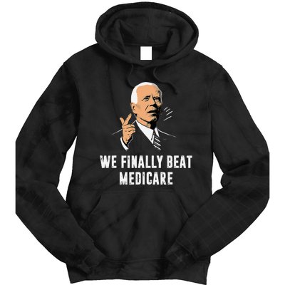 We Finally Beat Medicare Funny Antibiden Tie Dye Hoodie