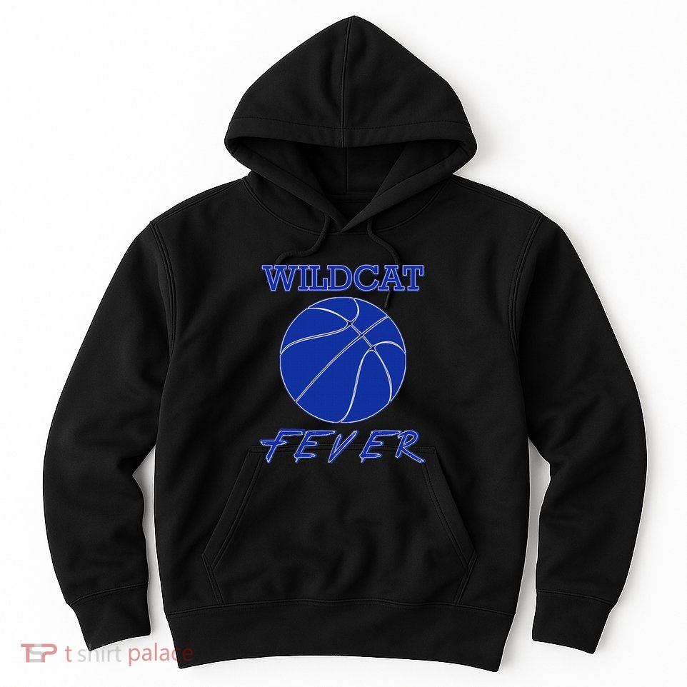 Wildcat Fever Basketball Wildcats Hoodie