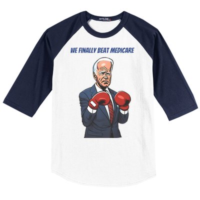 We Finally Beat Medicare Joe Biden Trump Baseball Sleeve Shirt