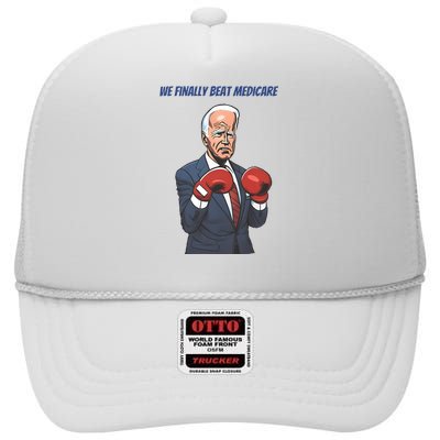 We Finally Beat Medicare Joe Biden Trump High Crown Mesh Back Trucker Hat