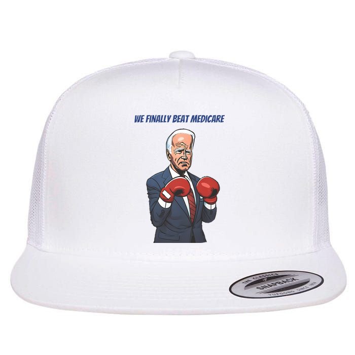 We Finally Beat Medicare Joe Biden Trump Flat Bill Trucker Hat