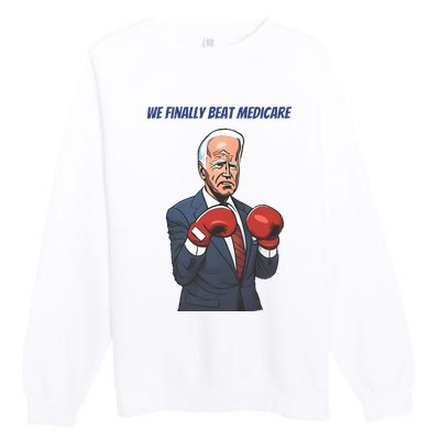 We Finally Beat Medicare Joe Biden Trump Premium Crewneck Sweatshirt