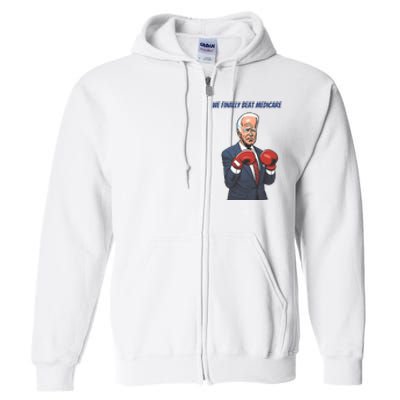 We Finally Beat Medicare Joe Biden Trump Full Zip Hoodie