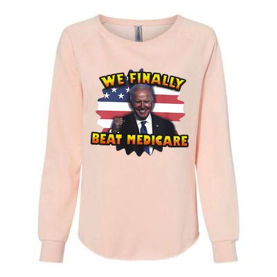 We Finally Beat Medicare Joe Biden Trump Political Debate Womens California Wash Sweatshirt