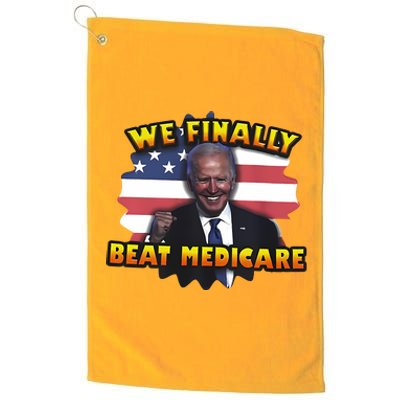 We Finally Beat Medicare Joe Biden Trump Political Debate Platinum Collection Golf Towel