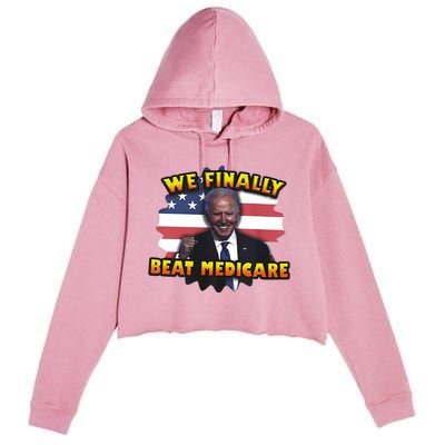 We Finally Beat Medicare Joe Biden Trump Political Debate Crop Fleece Hoodie