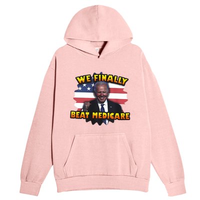 We Finally Beat Medicare Joe Biden Trump Political Debate Urban Pullover Hoodie