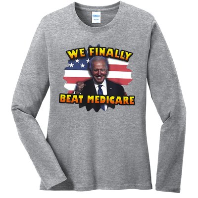 We Finally Beat Medicare Joe Biden Trump Political Debate Ladies Long Sleeve Shirt