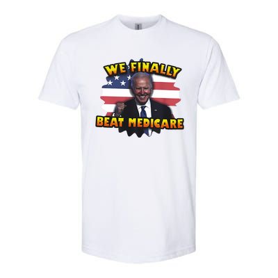 We Finally Beat Medicare Joe Biden Trump Political Debate Softstyle CVC T-Shirt