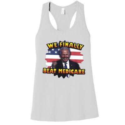 We Finally Beat Medicare Joe Biden Trump Political Debate Women's Racerback Tank