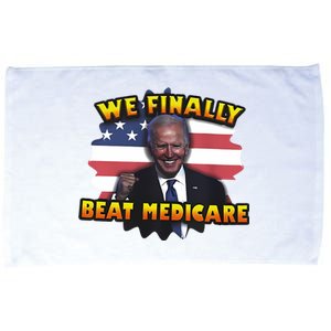 We Finally Beat Medicare Joe Biden Trump Political Debate Microfiber Hand Towel