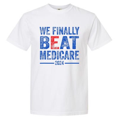 We Finally Beat Medicare Garment-Dyed Heavyweight T-Shirt