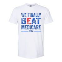 We Finally Beat Medicare Softstyle CVC T-Shirt